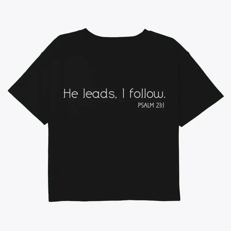 He leads, I follow.